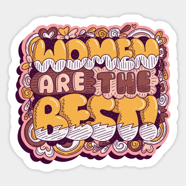 Women are the best Sticker by harkirankkalsi